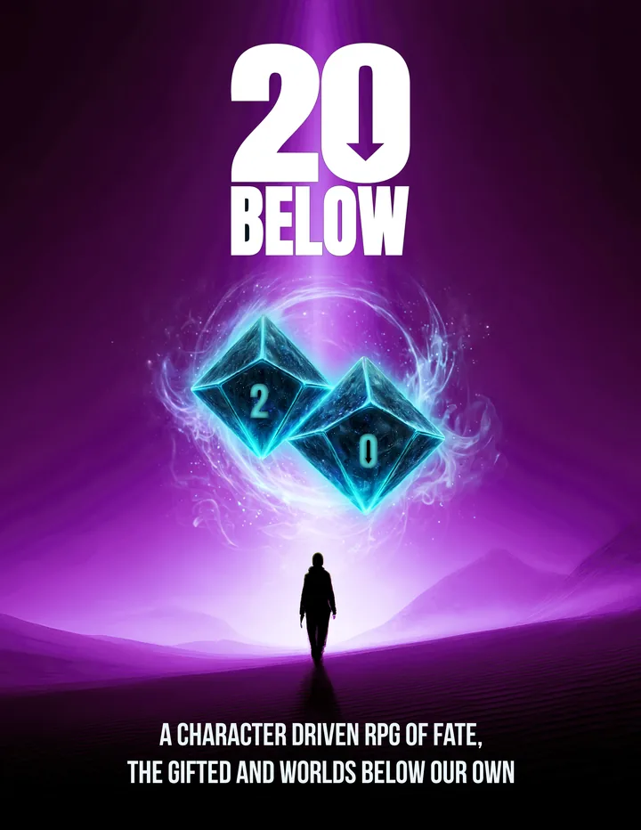 The cover of 20 Below: two glowing ten-sided dice reading 2 and 0 hang in a shaft of violet light, and a lone figure stands on the dark ground below, looking up at them. The tagline reads: a character driven RPG of fate, the Gifted and worlds below our own.